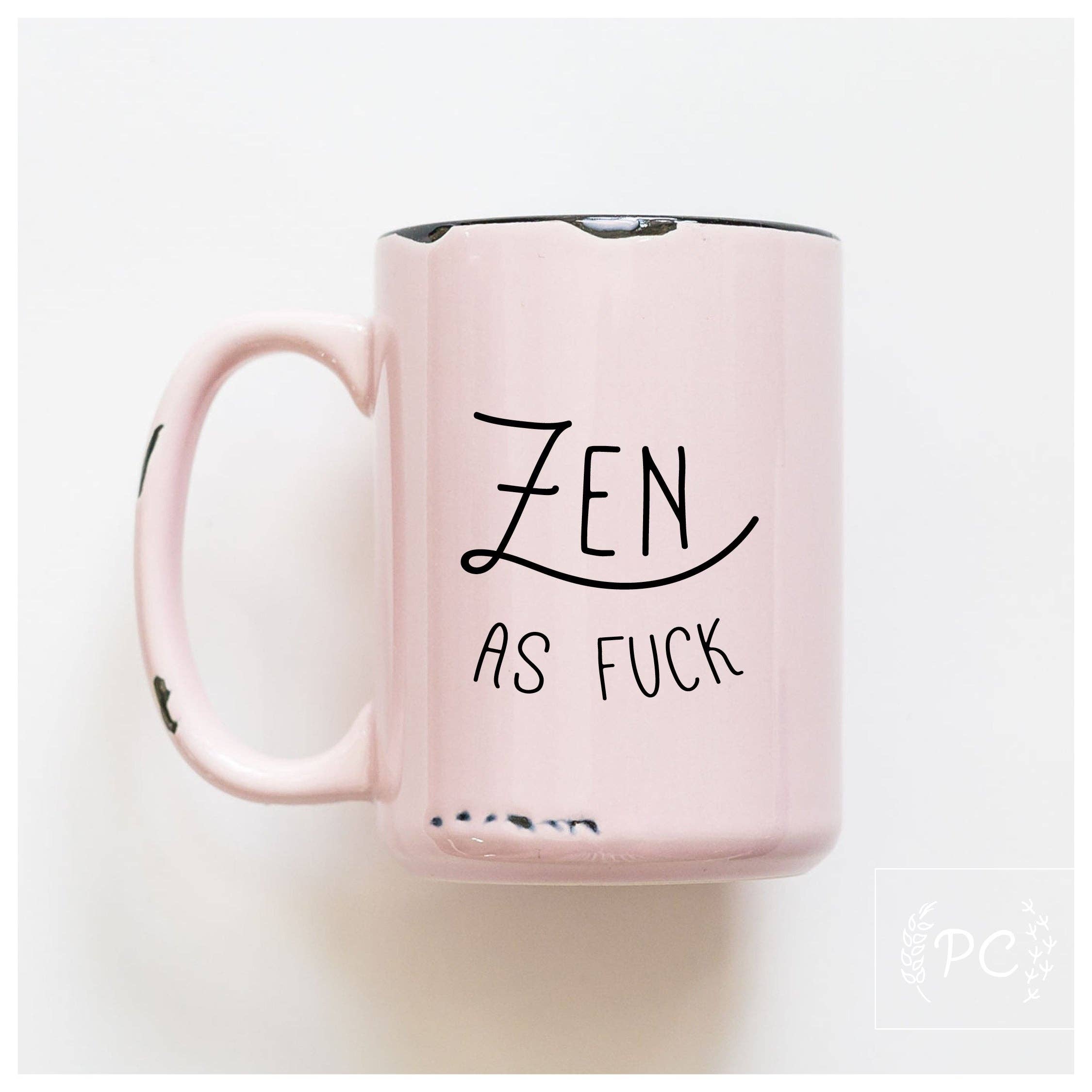 Zen as fuck | ceramic mug