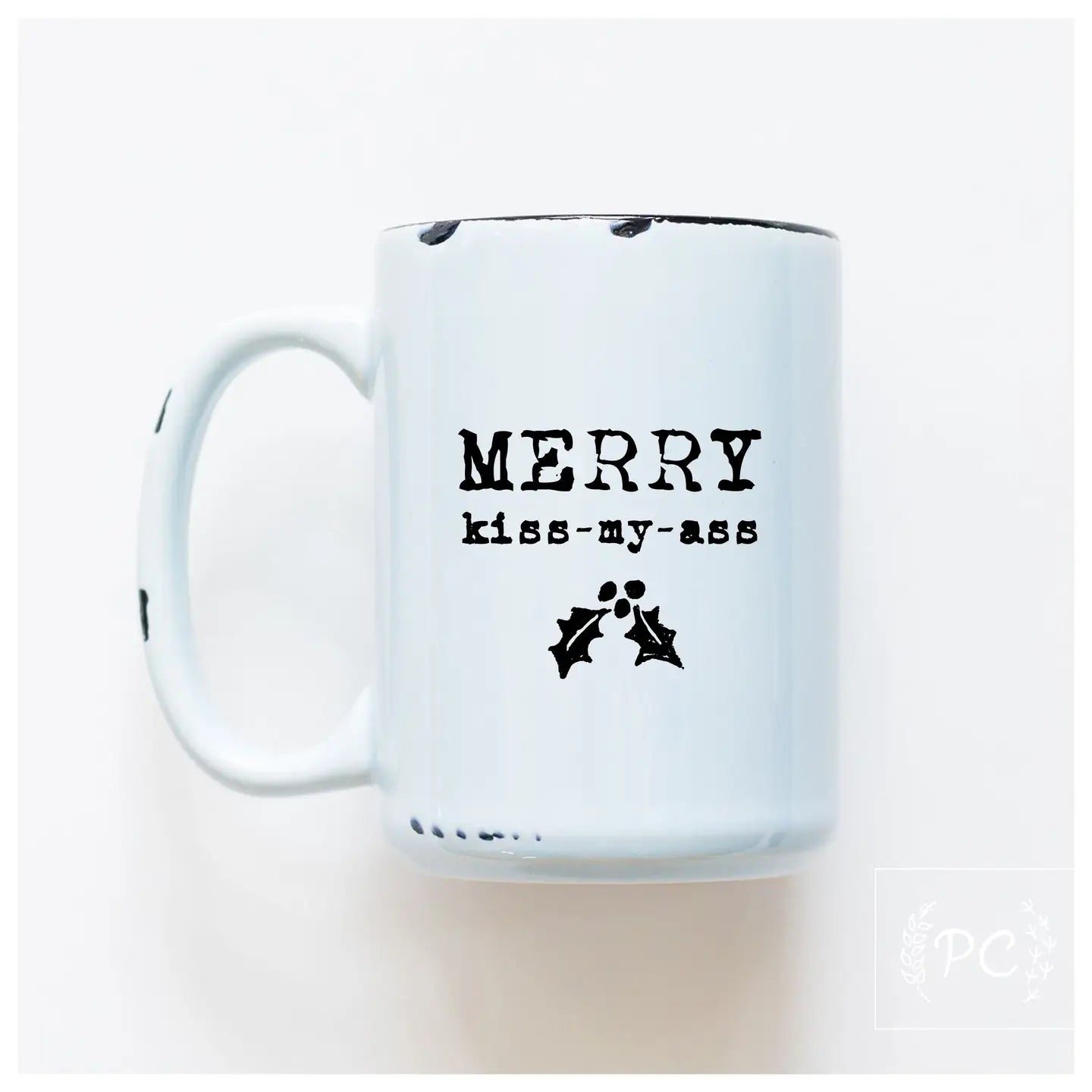 Merry Kiss-My-Ass | ceramic mug